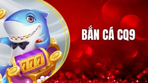 Bắn cá CQ9