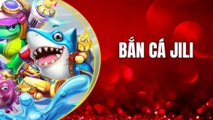 Bắn cá Jili