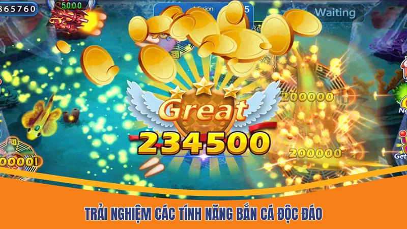 Trải nghiệm các tính năng bắn cá độc đáo