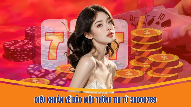 Điều khoản về bảo mật thông tin từ Sodo6789