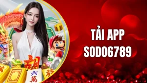 Tải app Sodo6789
